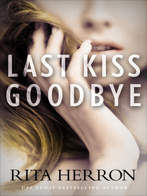 Title details for Last Kiss Goodbye by Rita Herron - Available